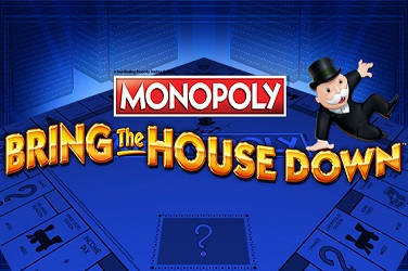 Monopoly Bring the House Down