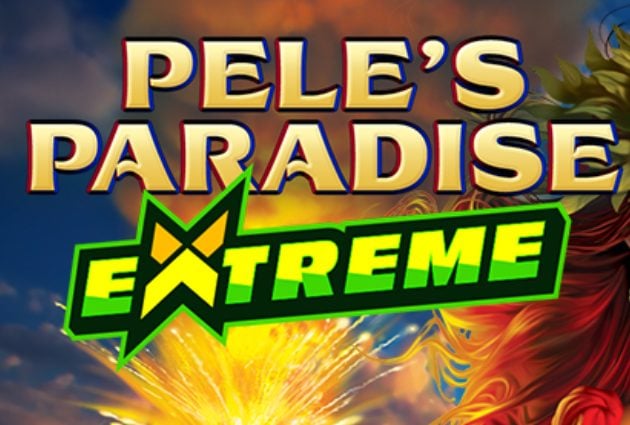 Pele's Paradise Extreme