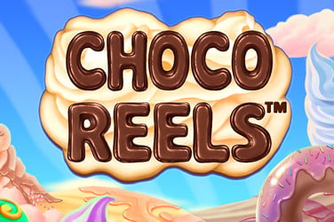 Choco Reels™