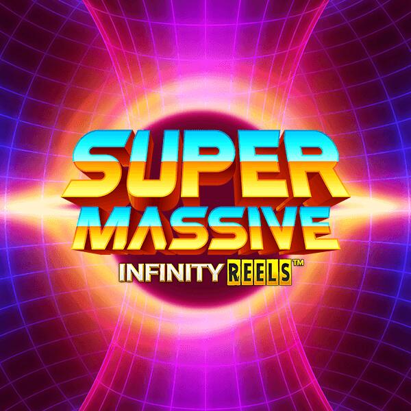 Super Massive Infinity Reels