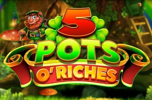 5 Pots O’Riches