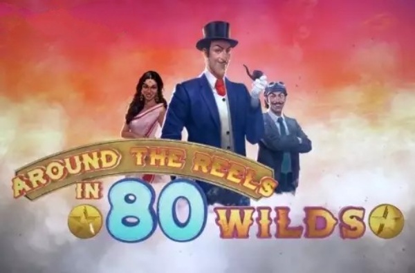 Around the Reels in 80 Wilds