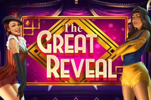 The Great Reveal