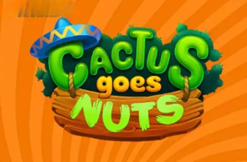 Cactus Goes Nuts