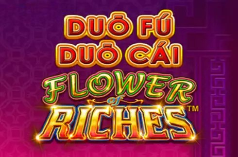 Duo Fu Duo Cai Flower of Riches