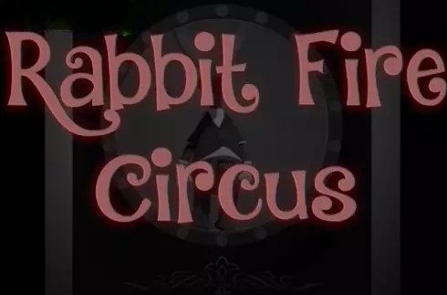 Rabbit Fire Circus