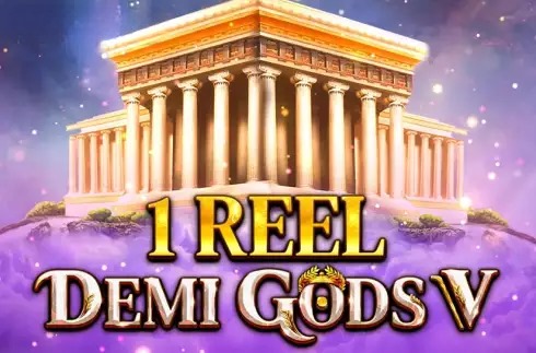 1 Reel - Demi Gods V