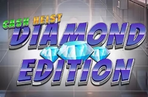 Cash Heist Diamond Edition