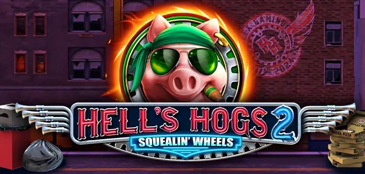 Hells Hogs 2  Squealin’ Wheels