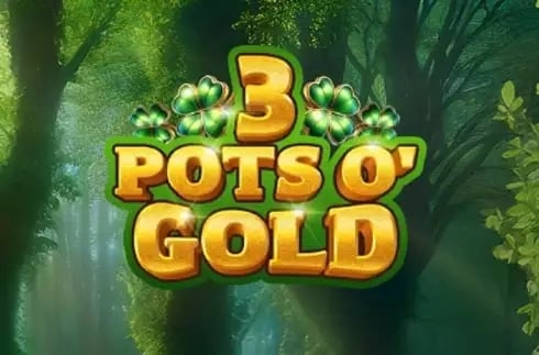 3 Pots O’ Gold