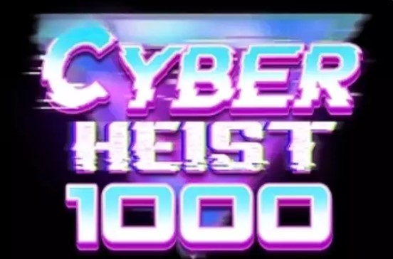 Cyber Heist 1000