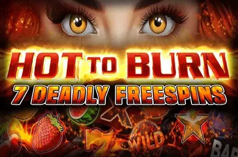 Hot to Burn 7 Deadly Free Spins