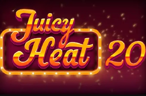 Juicy Heat 20